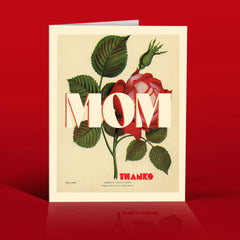 " Mom Rose " Thanks Mother's Day Card