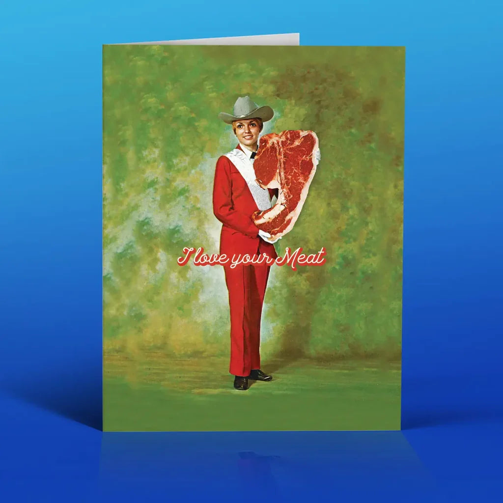 " I Love Your Meat " Card