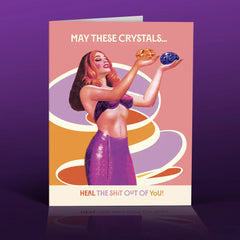 " Crystals Heal! " Card