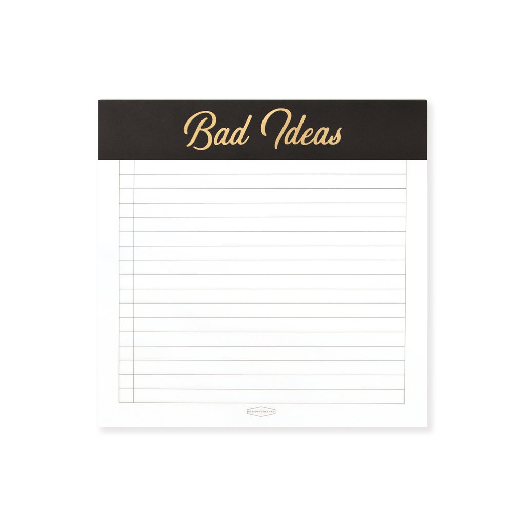 "Bad Ideas" | Notepad