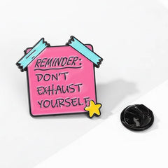 " Reminder " Enamel Pins