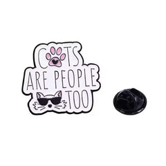 " Cats are people too " Enamel Pins
