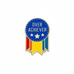 " Over Achiever " Enamel Pins