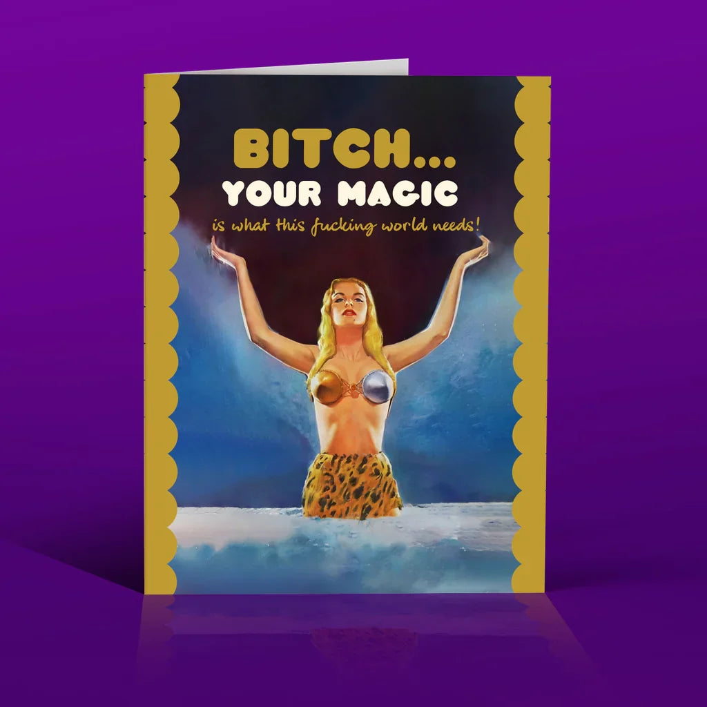 " Bitch Your Magic " Card